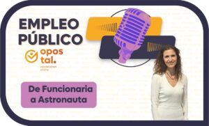 cómo pasar de funcionaria a astronauta
