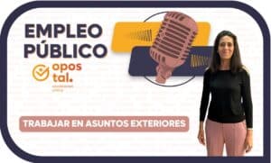 Empleo Público Trabajar en Asuntos Exteriores